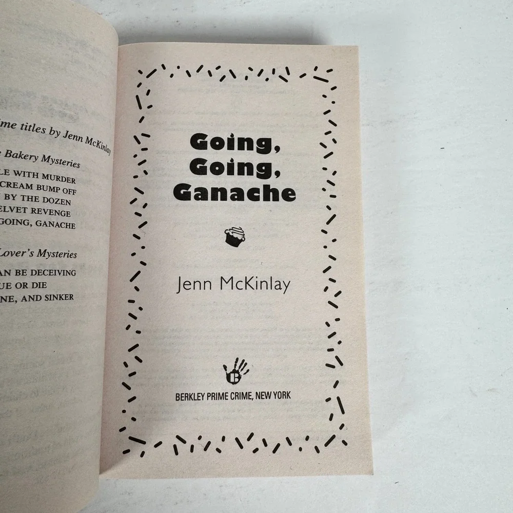 Going, Going, Ganache Jenn McKinlay 2013‎ 1st Printing Cupcake Bakery Mystery